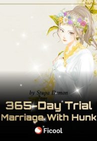 365-Day Trial Marriage With Hunk: Wife’s A Little Wild