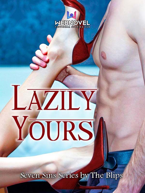 Lazily Yours.