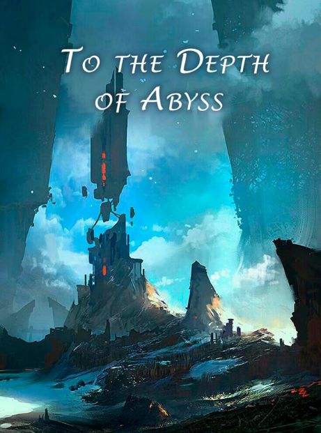 To the Depth of Abyss